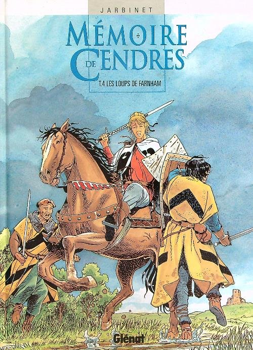 Memoire de Cendres T. 4 Les Loups de Farnham