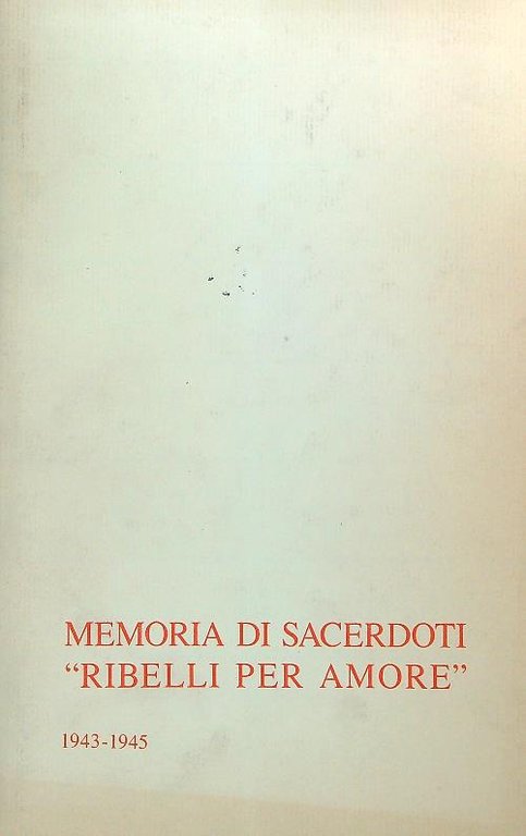 Memoria di sacerdoti ribelli per Amore | Immagine Gallery 2