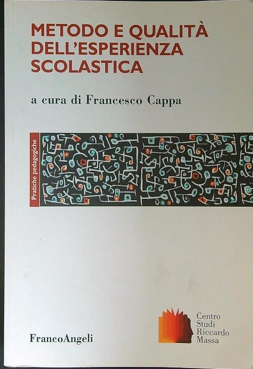 Metodo e qualita' dell'esperienza scolastica