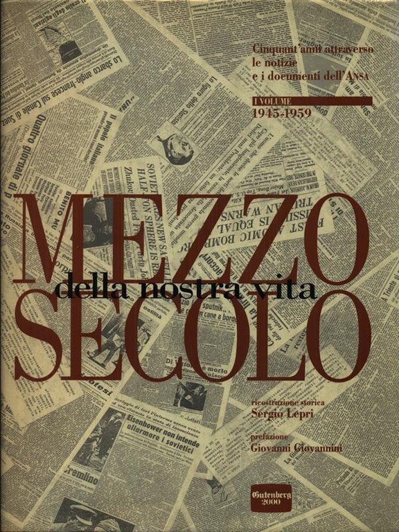 Mezzo Secolo Della Nostra Vita 1945-1959