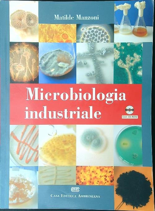 Microbiologia industriale Con CD-ROM