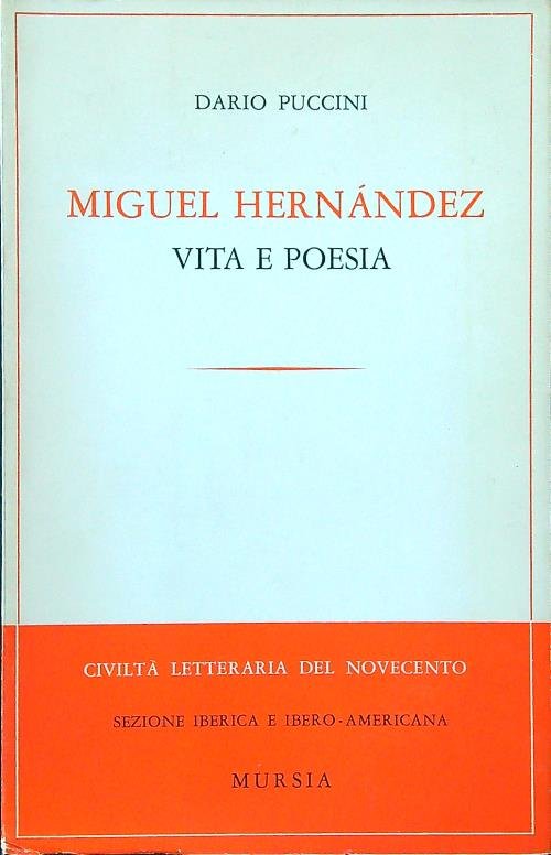Miguel Hernandez. Vita e poesia