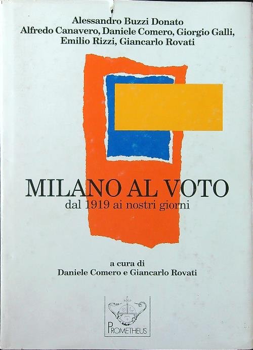 Milano al voto. Dal 1919 ai nostri giorni