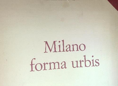 Milano forma urbis