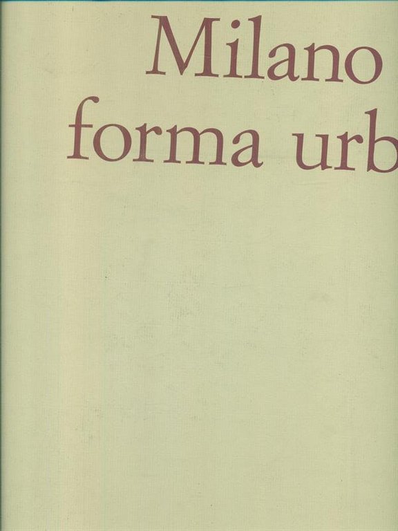 Milano forma urbis | Immagine Gallery 2