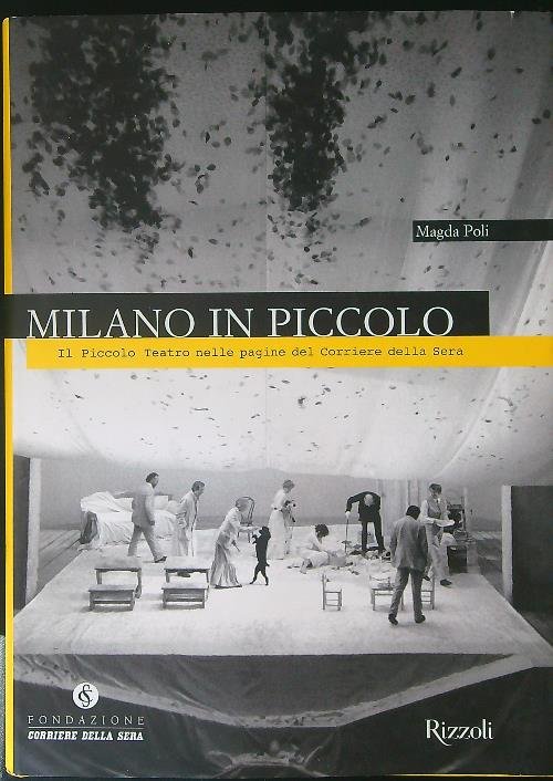 Milano in Piccolo. Il Piccolo Teatro nelle pagine del corriere …