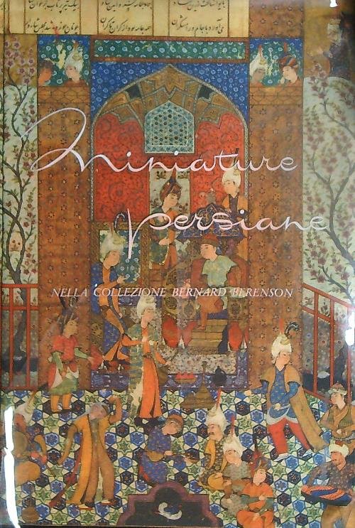 Miniature persiane nella collezione Bernard Berenson