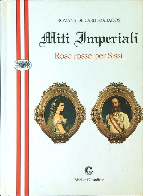 Miti Imperiali Rose rosse per Sissi