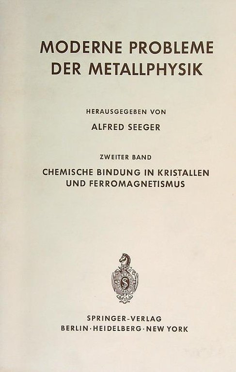 Moderne Probleme der metallphysik. Zweiter band