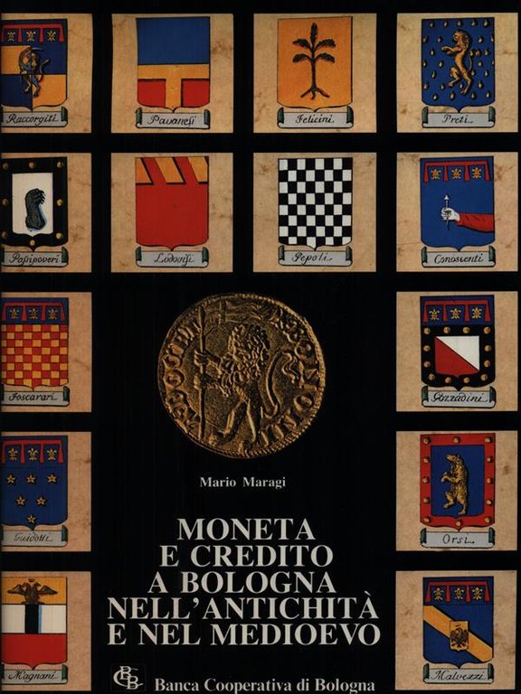 Moneta e credito a Bologna nell'antichita' e nel medioevo