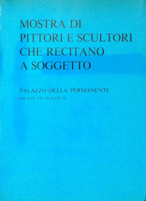 Mostra di pittori e scultori che recitano a soggetto