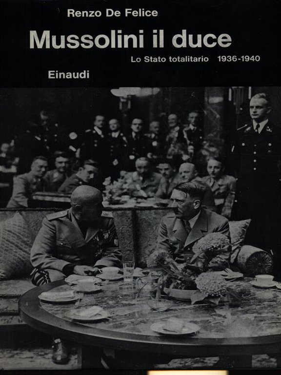 Mussolini il duce Lo stato totalitario 1936-1940