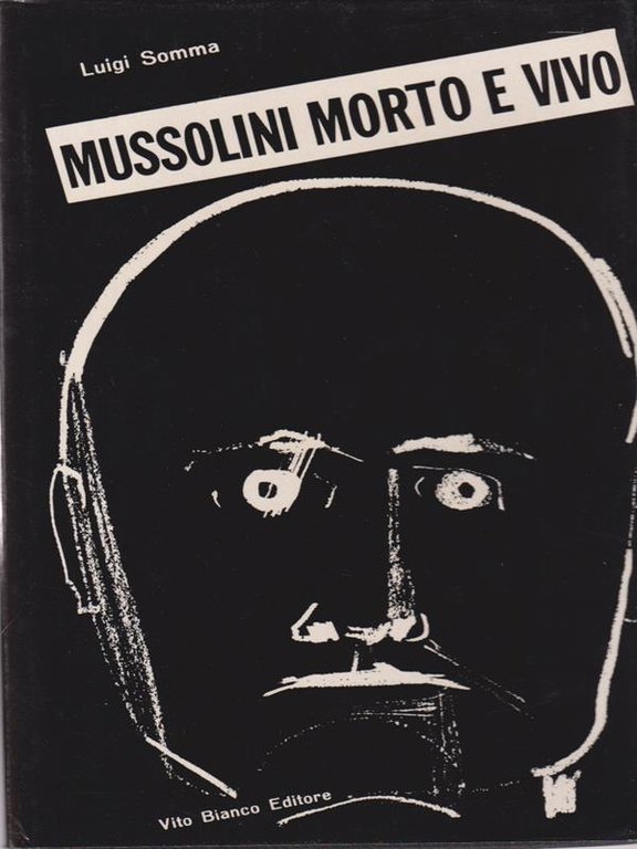 Mussolini morto e vivo