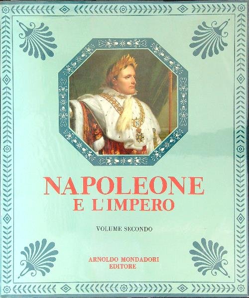 Napoleone e l'impero Vol 2