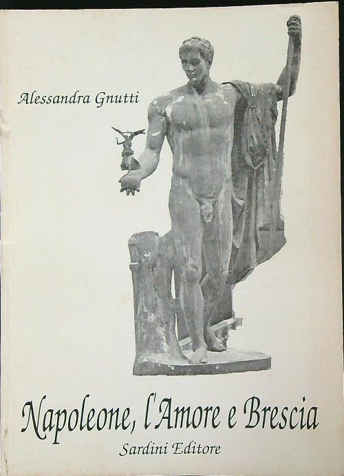 Napoleone, l'amore e Brescia