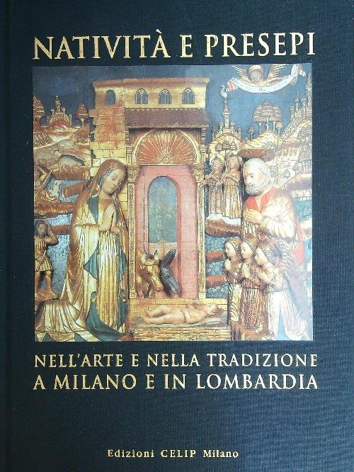 Nativita' e presepi nell'arte e nella tradizione a Milano