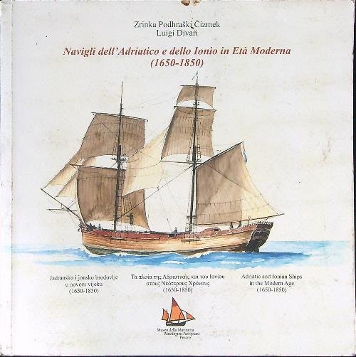 Navigli dell'Adriatico e dello Ionio in eta' moderna 1650-1850