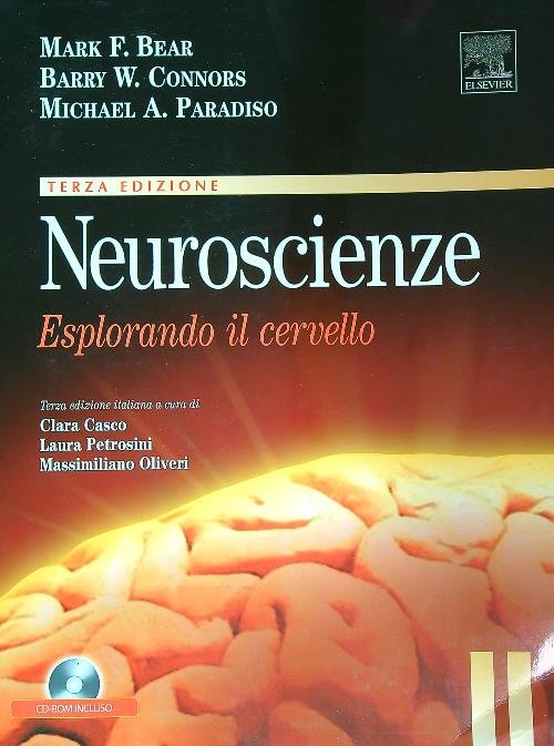 Neuroscienze. Esplorando il cervello. Con CD-ROM