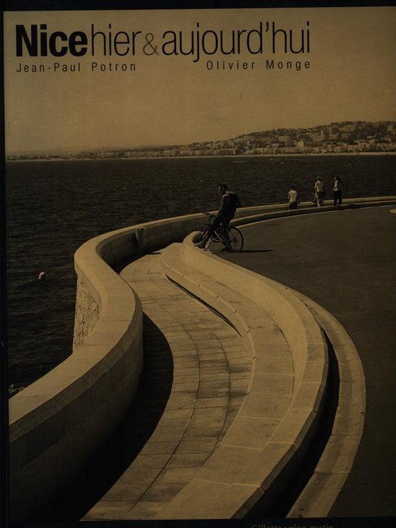 Nice, Hier et Aujourd Hui