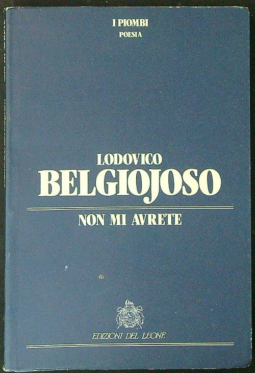 Non mi avrete