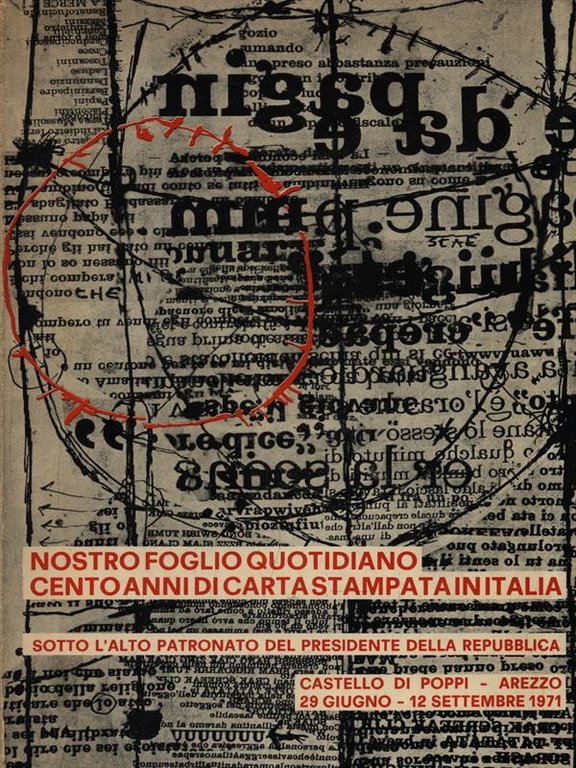 Nostro foglio quotidiano. Cento anni di carta stampata in Italia