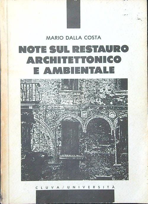 Note sul restauro architettonico e ambientale