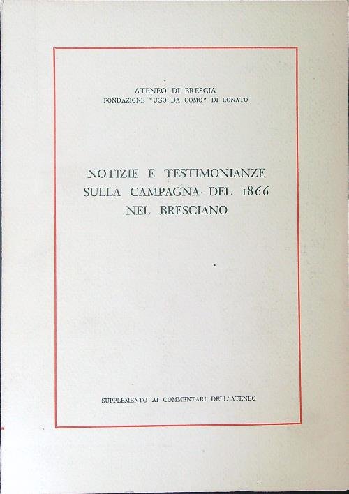 Notizie e testimonianze sulla campagna del 1866 nel Bresciano