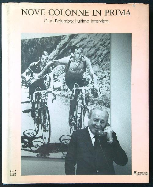 Nove colonne in prima. Gino Palumbo: l'ultima intervista