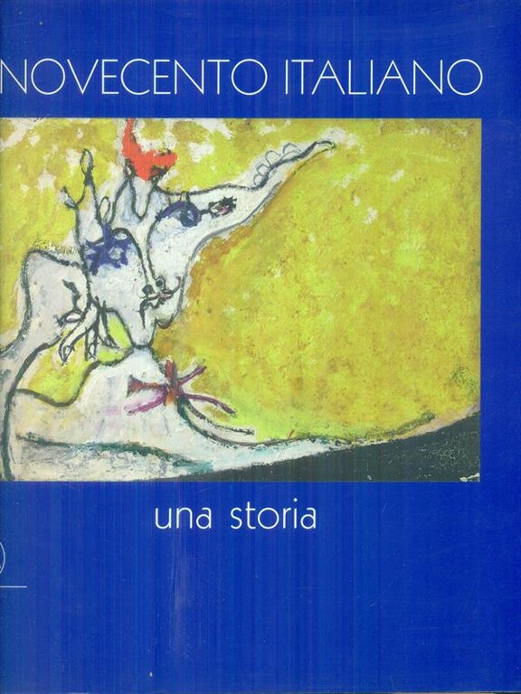 Novecento italiano Una storia