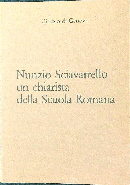 Nunzio Sciavarrello un chiarista della Scuola Romana