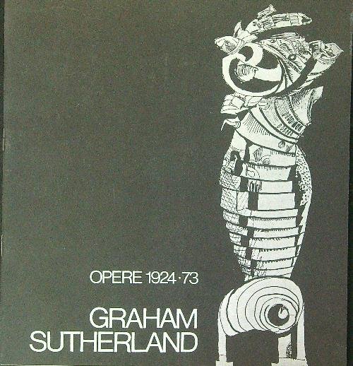 Opere 1924 - 73 Graham Sutherland