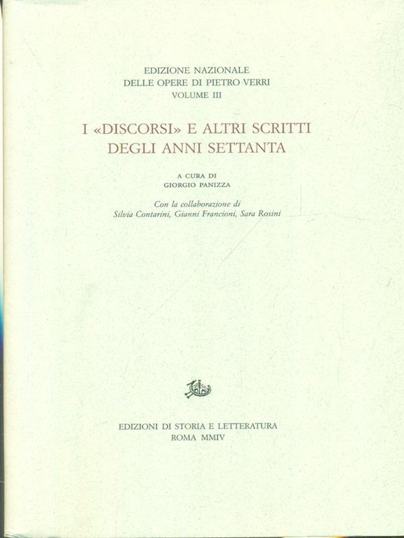 Opere III: I discorsi e altri scritti degli anni Settanta