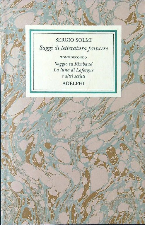 Opere IV - Saggi di letteratura francese. Tomo II