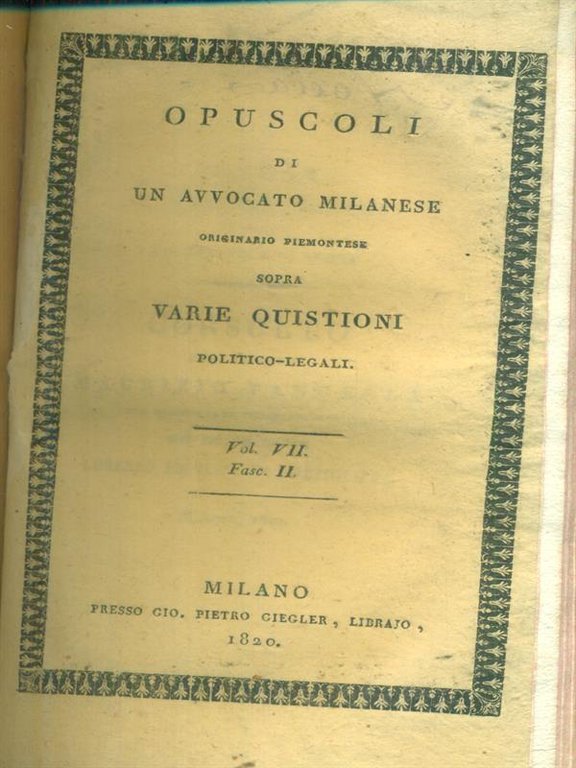 Opuscoli di un avvocato milanese 7 tomi 4vv