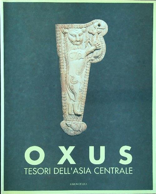 Oxus. Tesori dell'Asia centrale