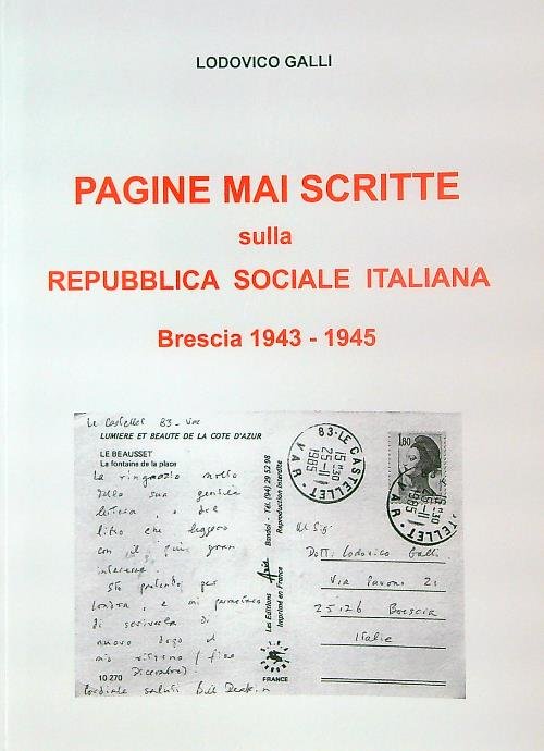 Pagine mai scritte sulla repubblica sociale italiana Brescia 1943-1945