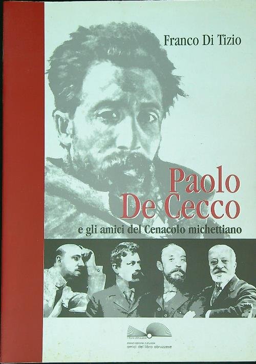 Paolo De Cecco e gli amici del cenacolo michettiano