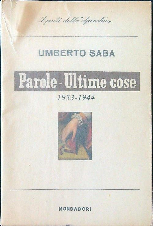 Parole - Ultime cose 1933-1944