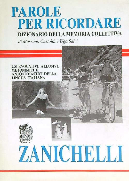 Parole per ricordare. Dizionario della memoria collettiva