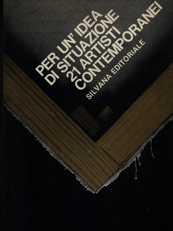 Per un'idea di situazione 21 artisti contemporanei | Immagine Gallery 2