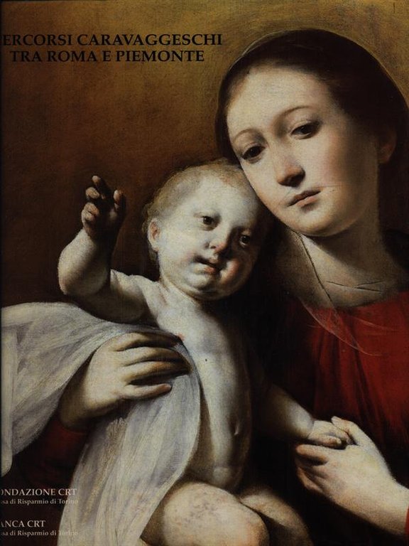 Percorsi caravaggeschi tra Roma e Piemonte