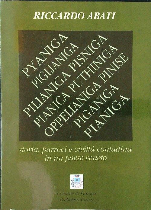 Pianiga. Storia, parroci e civilta' contadina in un paese veneto