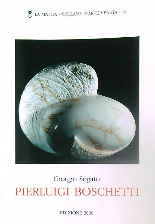 Pierluigi Boschetti. Sentire scultura