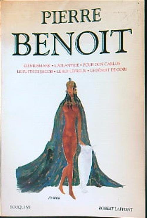 Pierre Benoit. Romans. Tome 1