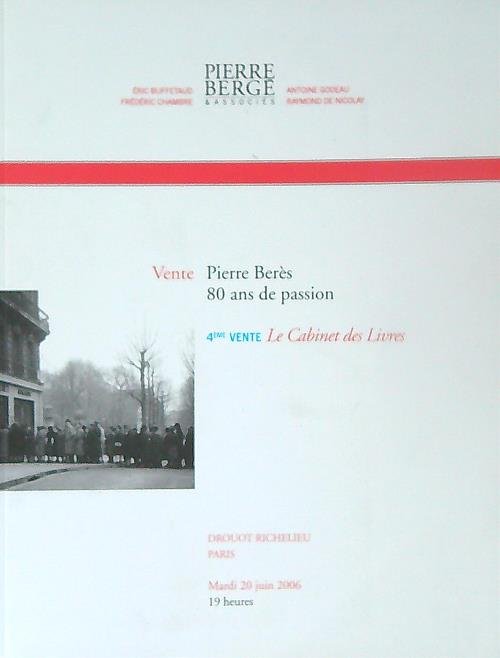 Pierre Beres 80 ans de Passion. 4eme vente. 20 juin …