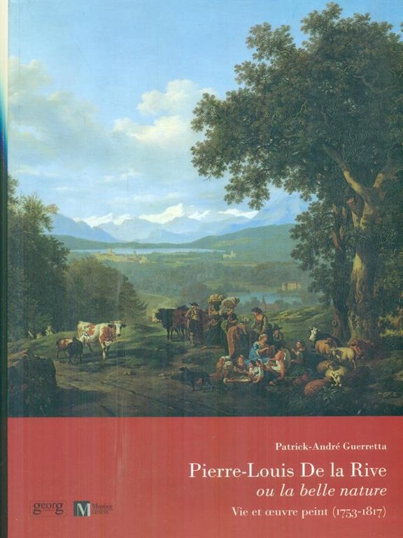 Pierre-Louis De La Rive ou la belle nature