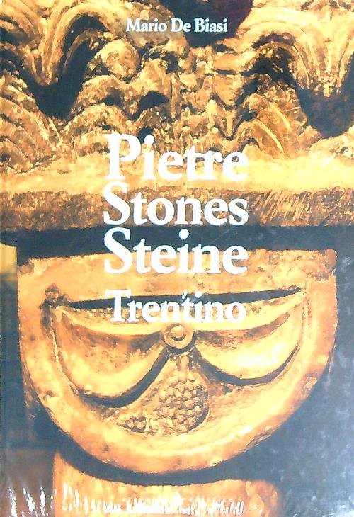Pietre Stones Steine. Trentino. Ediz. multilingue