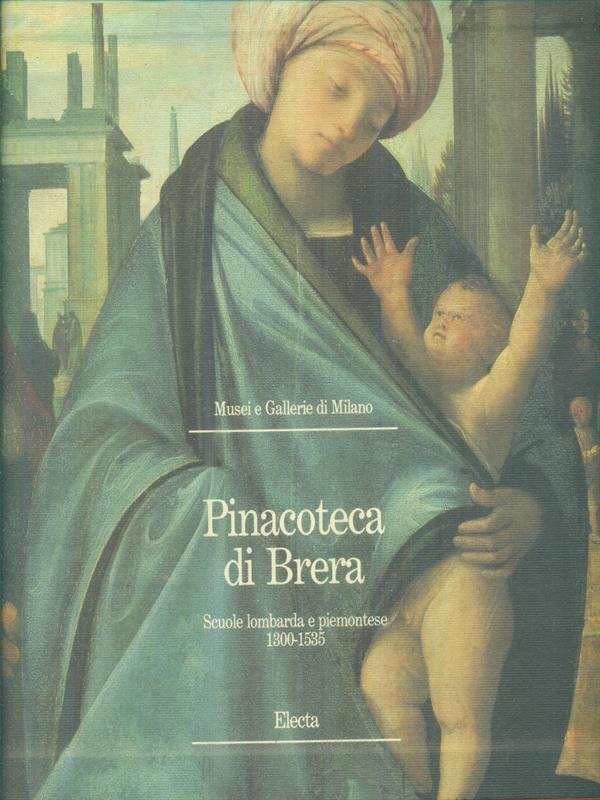 Pinacoteca di Brera. Scuole lombarda e piemontese 1300-1535