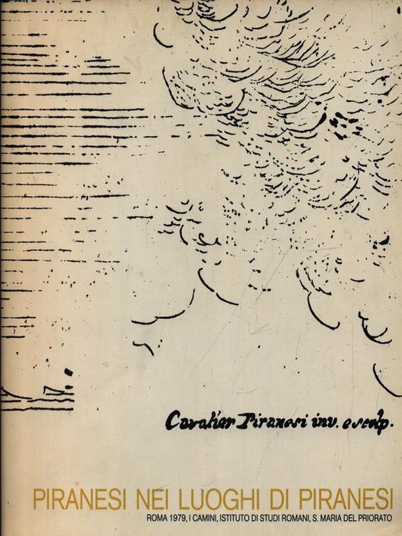 Piranesi Nei Luoghi Di Piranesi Camini