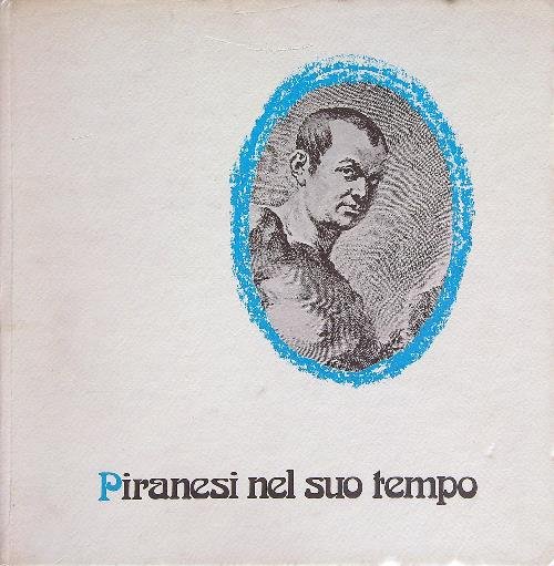 Piranesi nel suo tempo